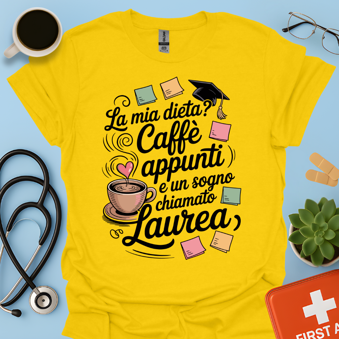 La mia dieta? Caffè appunti e un sogno chiamato laurea — Studente Farmacia Maglietta