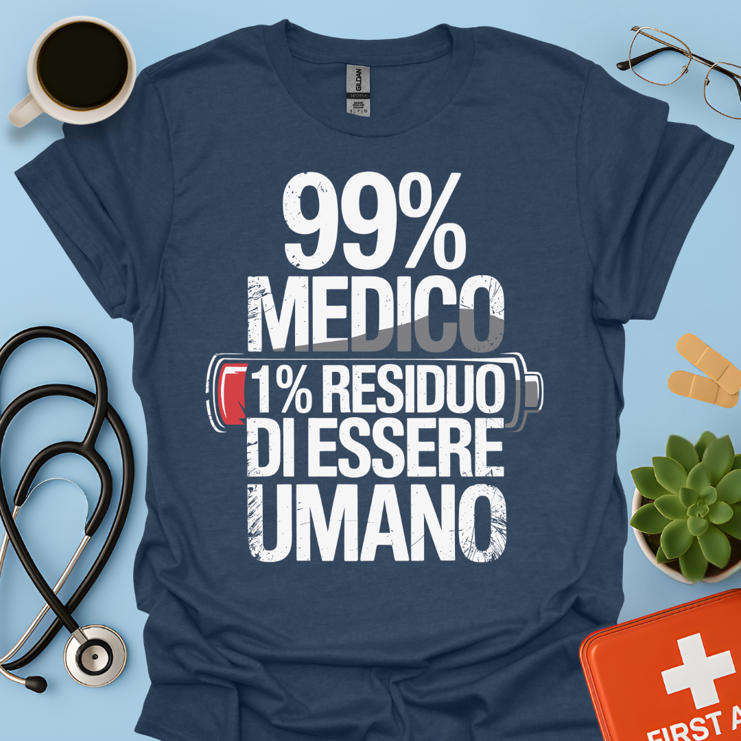 99% medico 1% residuo di essere umano Maglietta