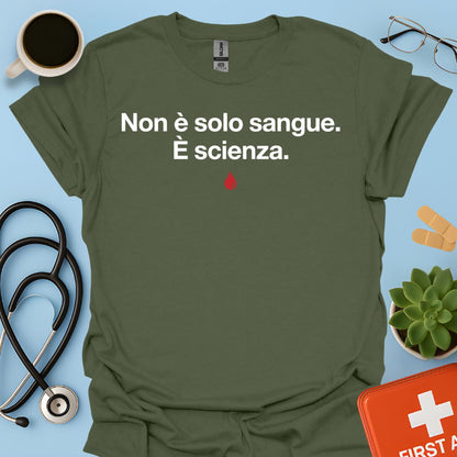 Maglietta Non è solo sangue. È scienza