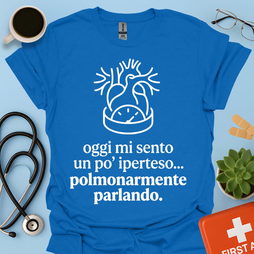 Maglietta Pneumologo – Oggi Mi Sento Iperteso Polmonarmente