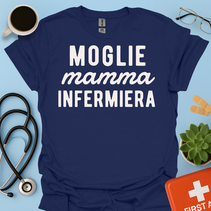 Moglie Mamma Infermiera - Infermiera Maglietta