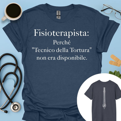 Fisioterapista Tecnico della Tortura Maglietta Doppia Stampa