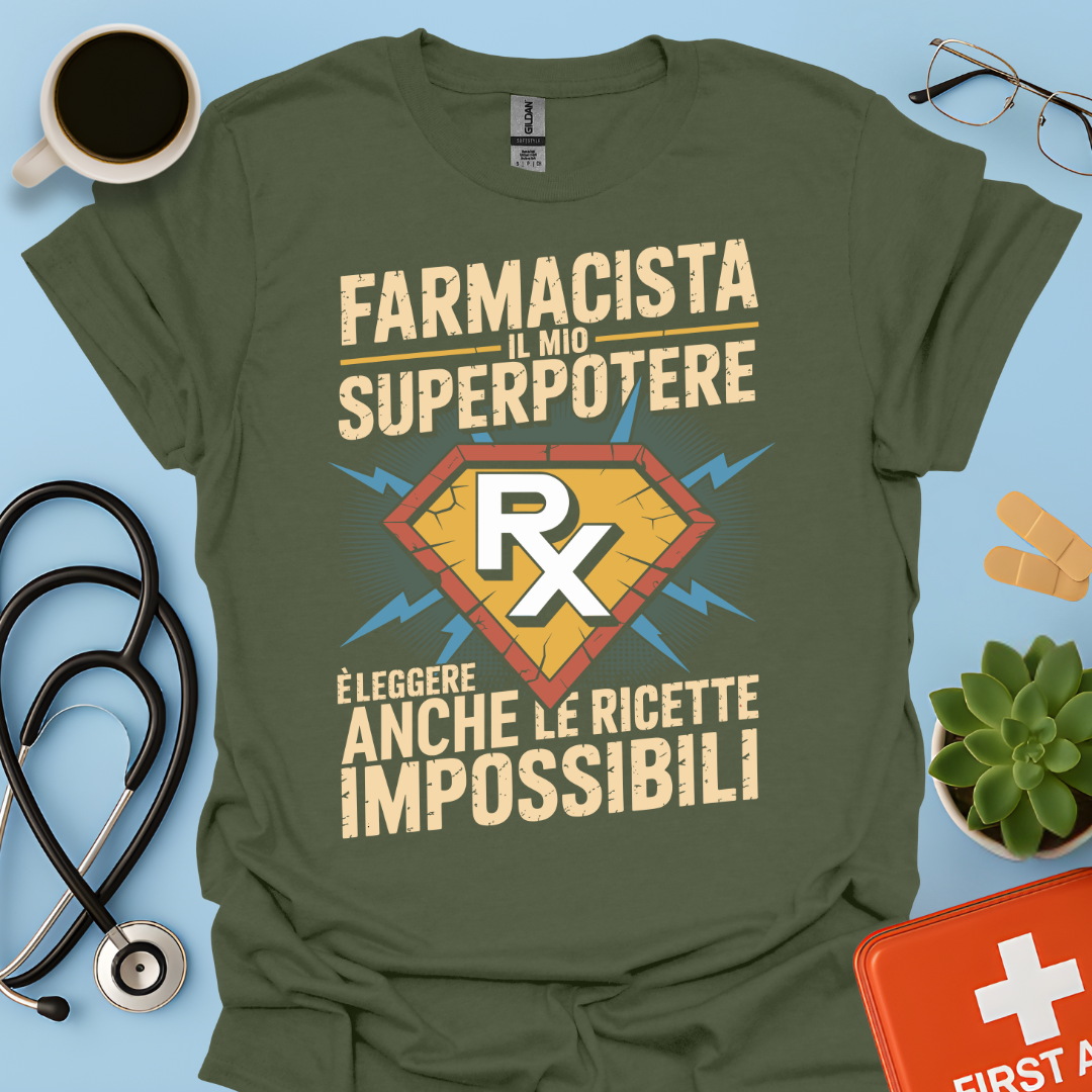 Farmacista il mio superpotere è leggere anche le ricette impossibili- Farmacista Maglietta