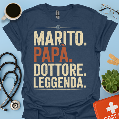 Marito Papa Dottore Leggenda Maglietta