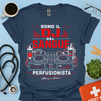 Perfusionista Sono il DJ del Sangue Maglietta