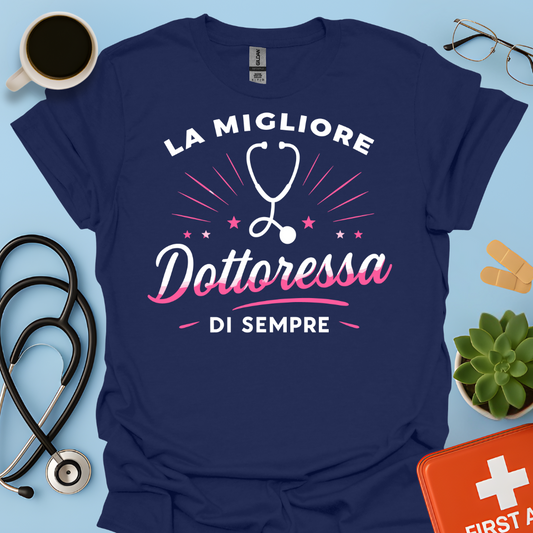 La Migliore Dottoressa Di Sempre - Chiamatemi Dottoressa Maglietta