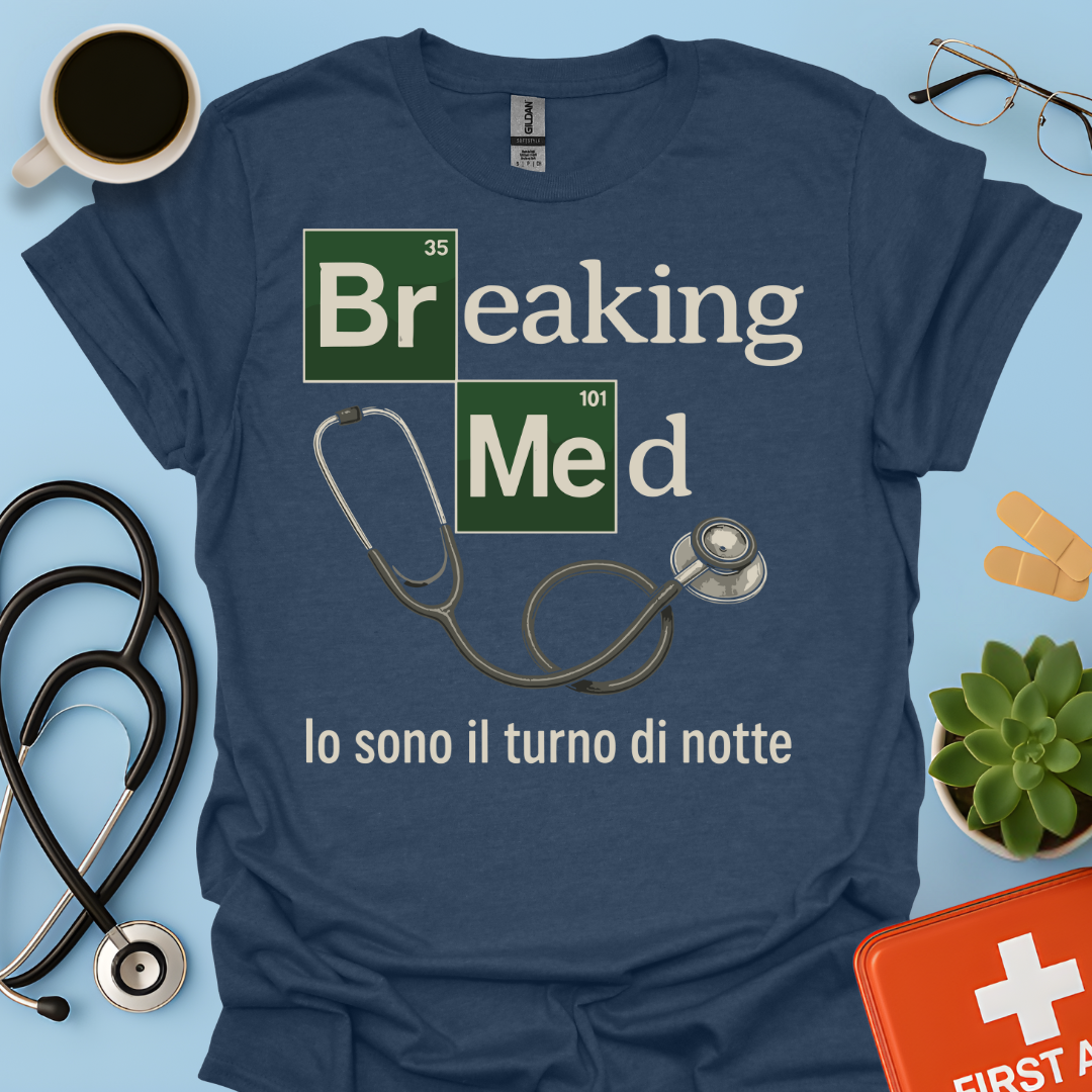 Breaking Med: Io sono il turno di notte - Medico Dottore Infermiere Maglietta