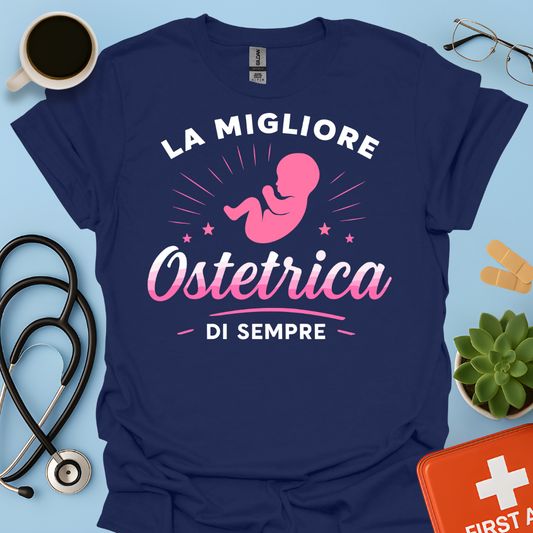 La Migliore Ostetrica Di Sempre - Ostetrica Maglietta