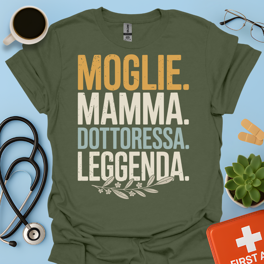 Moglie Mamma Dottoressa Leggenda Maglietta