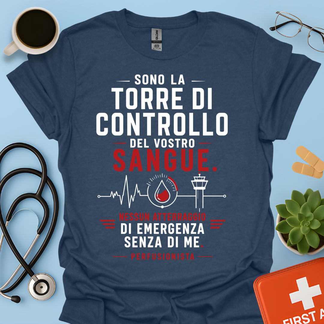 Perfusionista – Maglietta "Torre di Controllo del Vostro Sangue"