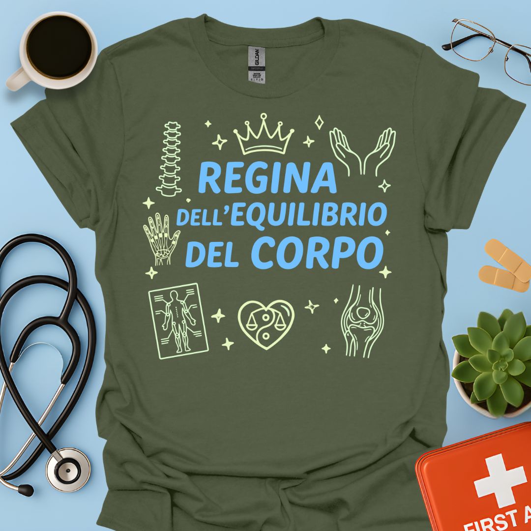 Regina dell'Equilibrio del Corpo - Maglietta per Fisioterapista, Osteopata e Posturologa