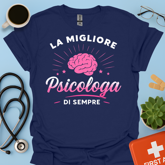 La Migliore Psicologa Di Sempre - Psicologa Psicologia Donna Maglietta