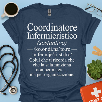 Maglietta Coordinatore Infermieristico – La Sala non è Magia – Regalo Caposala