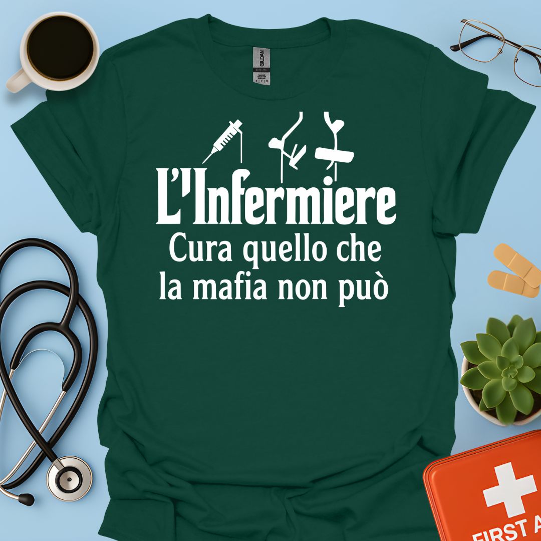 L’infermiere Cura Ciò Che La Mafia Non Può - Infermiere Maglietta