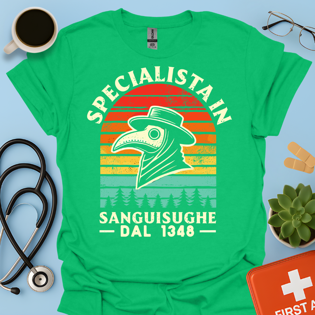 Specialista in Sanguisughe Dal 1348 - Dottore di Medicina Medievale Maglietta