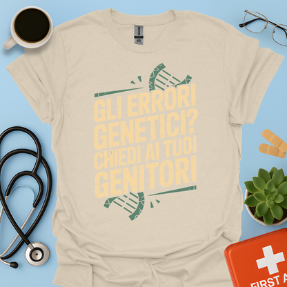 Gli Errori Genetici Chiedi Ai Tuoi Genitori - Dottore Maglietta