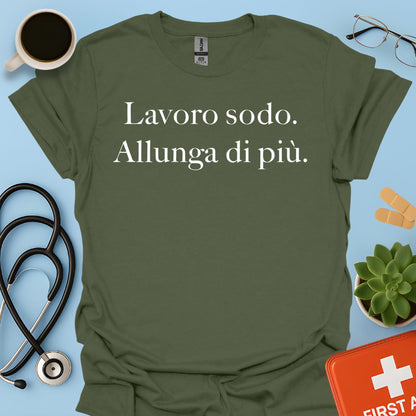 Maglietta Lavoro sodo. Allunga di più