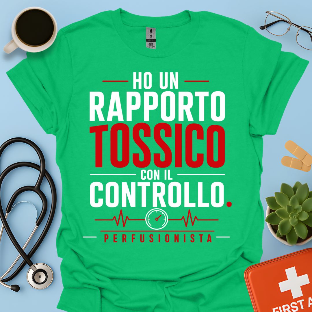 Perfusionista – Maglietta "Rapporto Tossico con il Controllo"