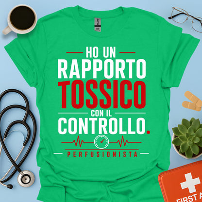 Perfusionista – Maglietta "Rapporto Tossico con il Controllo"
