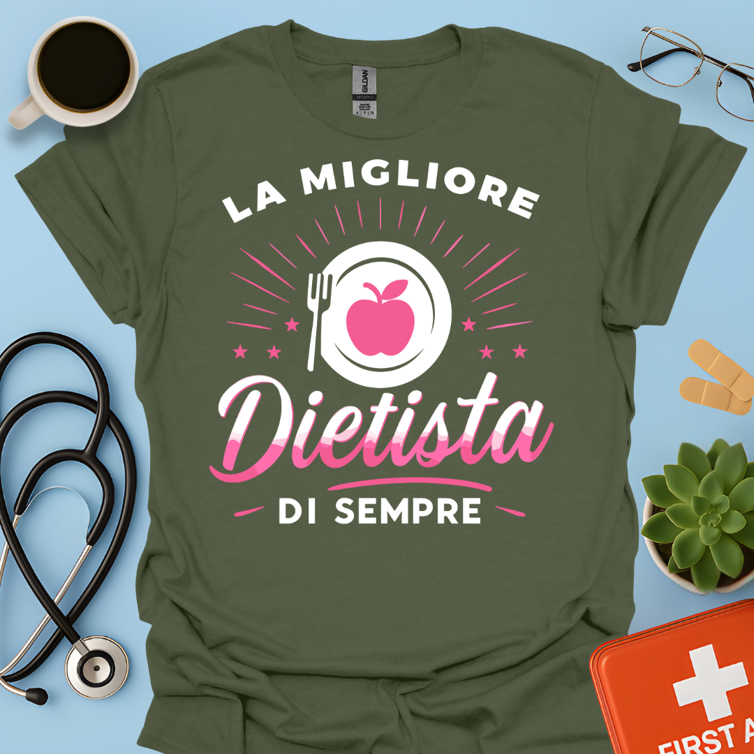 La Migliore Dietista Di Sempre - Dietista Maglietta