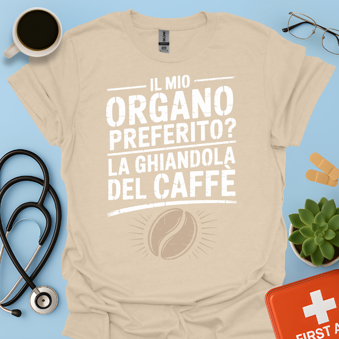 Il Mio Organo Preferito La Ghiandola Del Caffè Medico Maglietta
