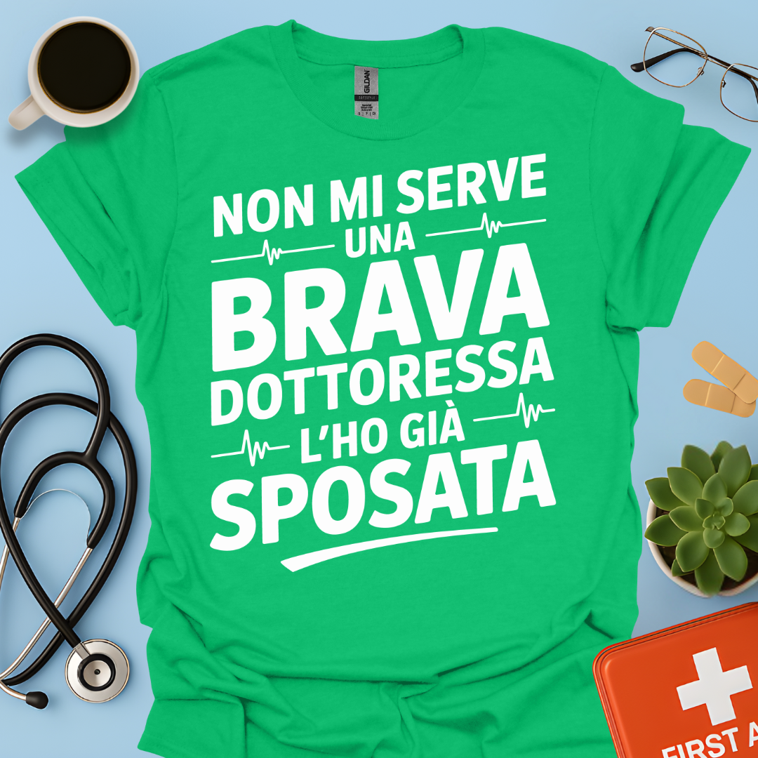 Non Mi Serve Una Brava Dottoressa l’ho Già Sposata - Marito della Dottoressa Maglietta