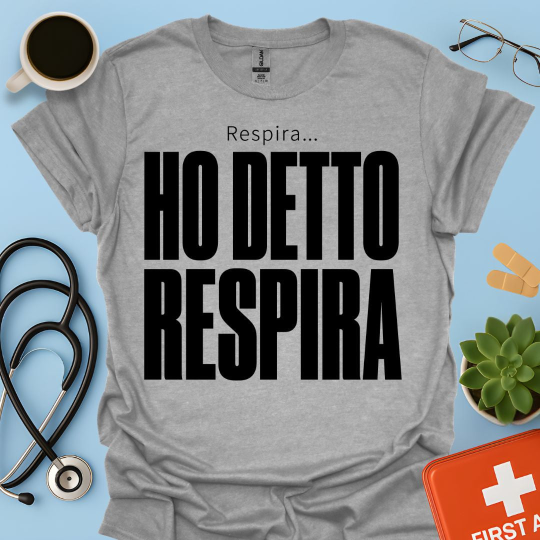 Maglietta Pneumologo – Respira… Ho Detto Respira