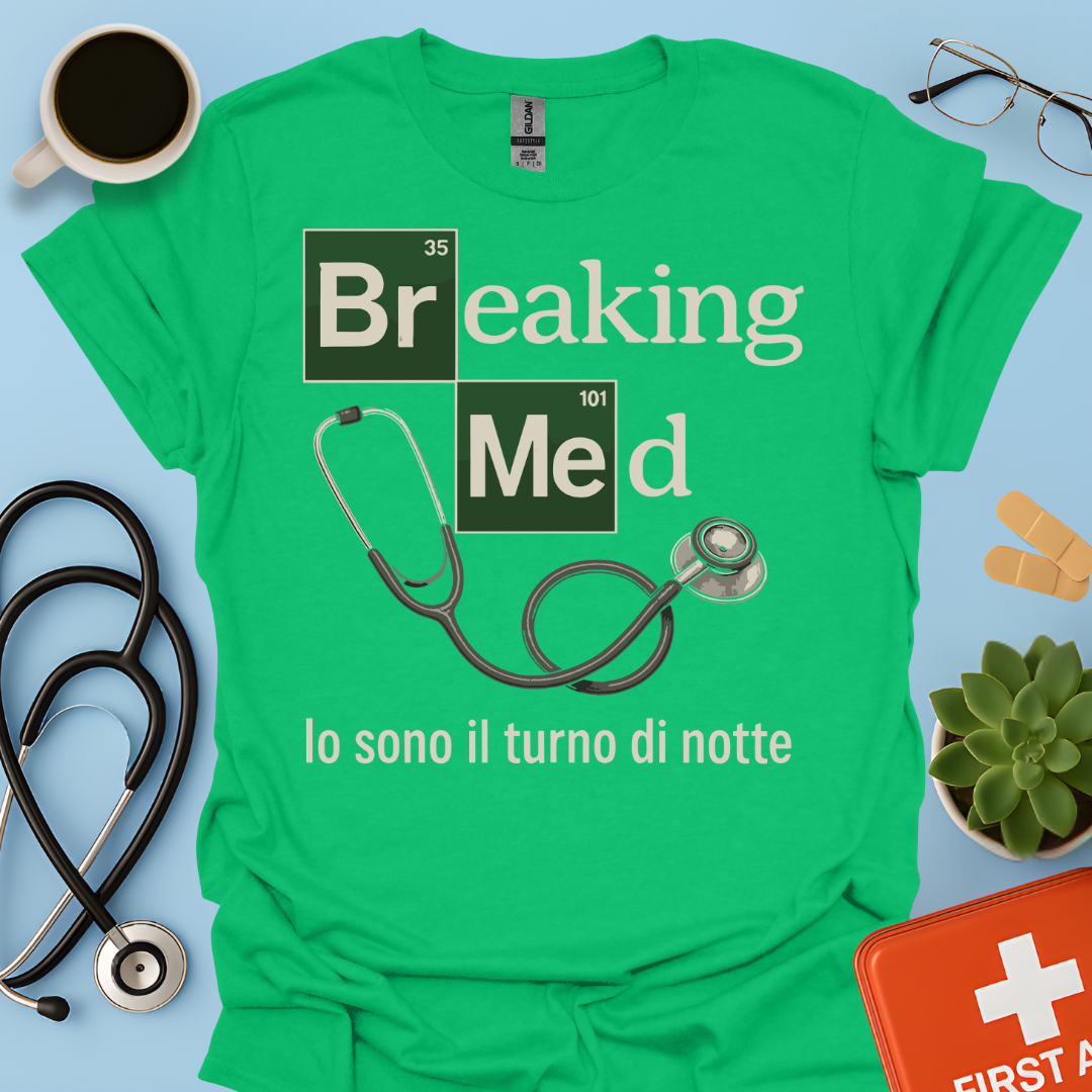Breaking Med: Io sono il turno di notte - Medico Dottore Infermiere Maglietta