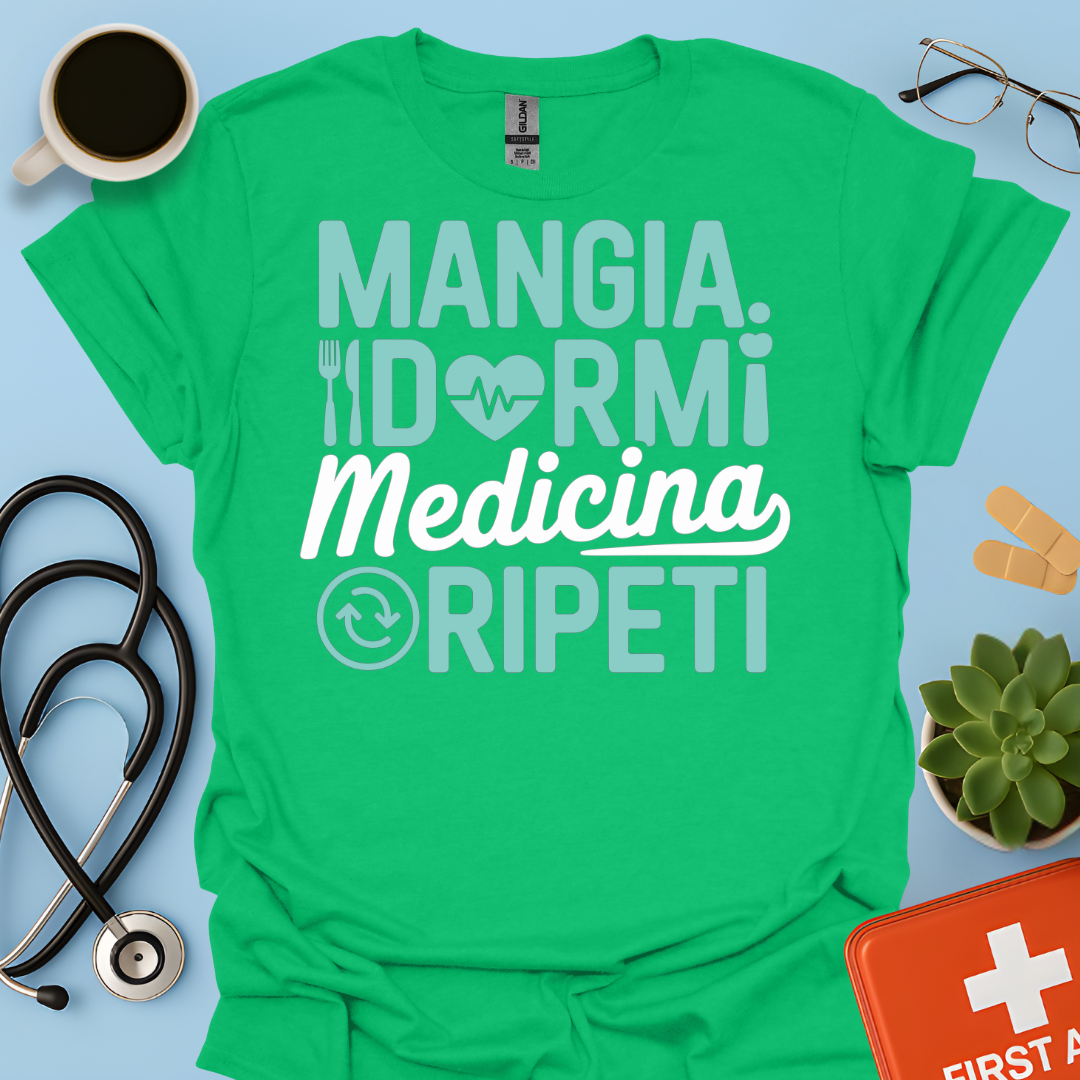 Mangia Dormi Medicina Ripeti - Studente Medicina Maglietta