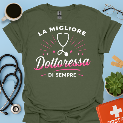 La Migliore Dottoressa Di Sempre - Chiamatemi Dottoressa Maglietta