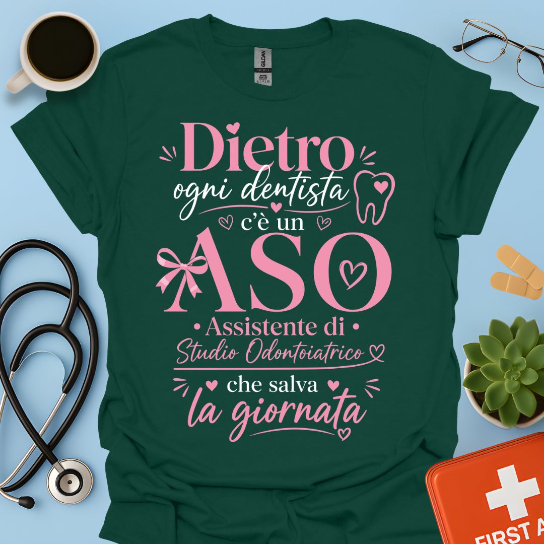 Maglietta ASO "Dietro Ogni Dentista c'è un ASO" – Regalo Assistente Studio Odontoiatrico