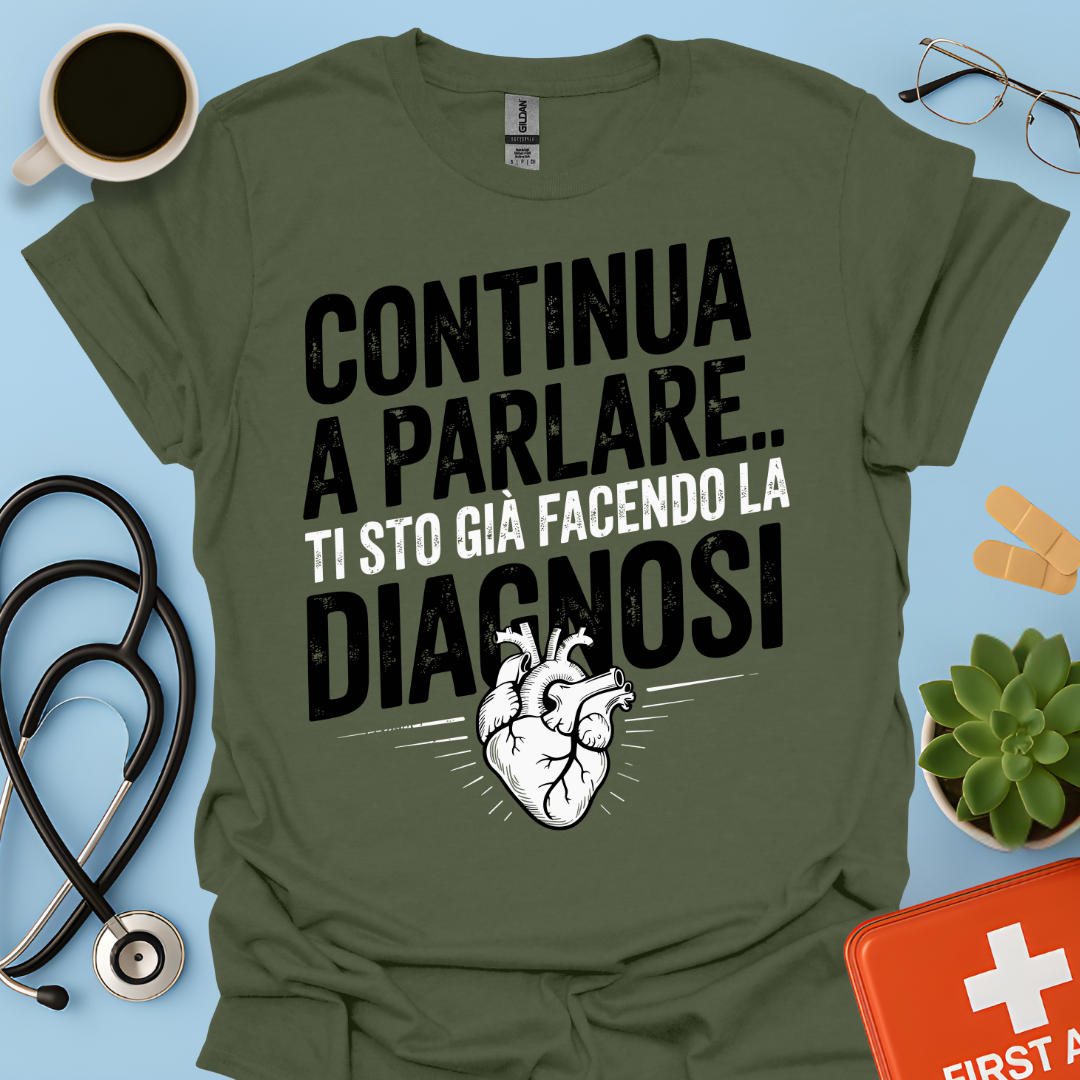 Continua a Parlare… Ti Sto Già Facendo La Diagnosi - Dottore Maglietta