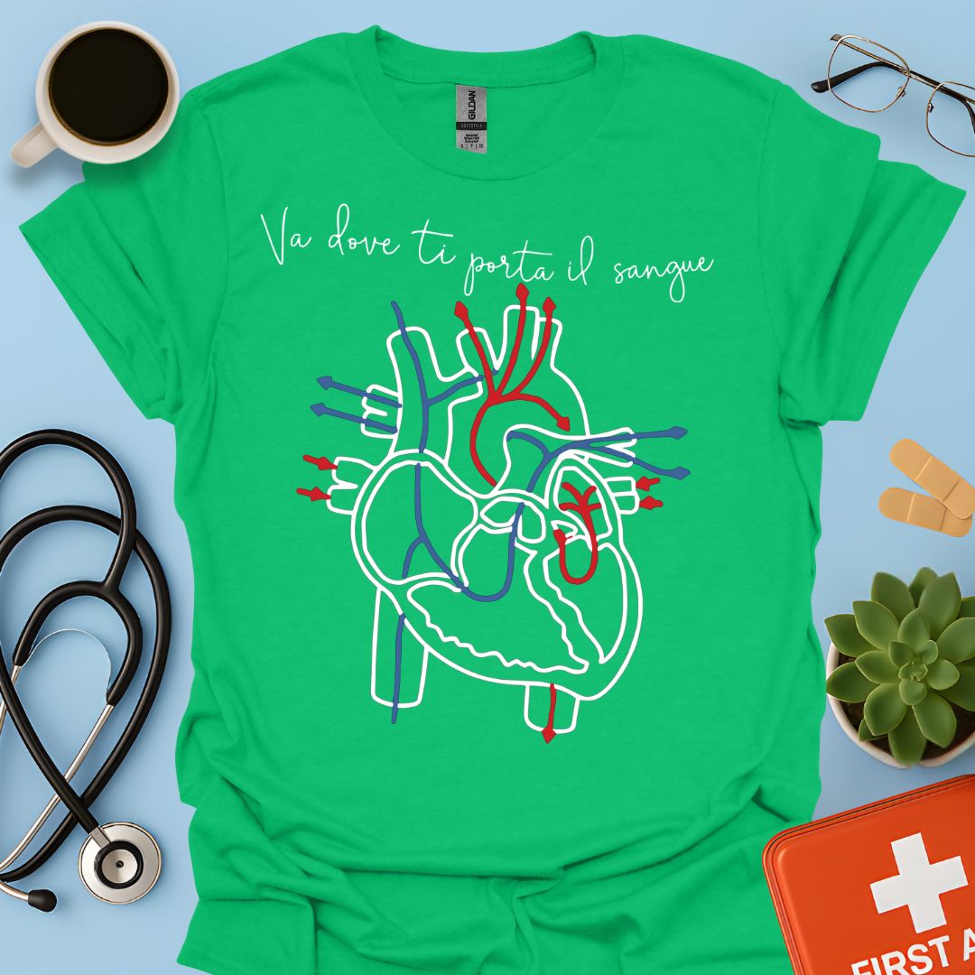 Và Dove Ti Porta il Sangue - Medici Medicina Maglietta