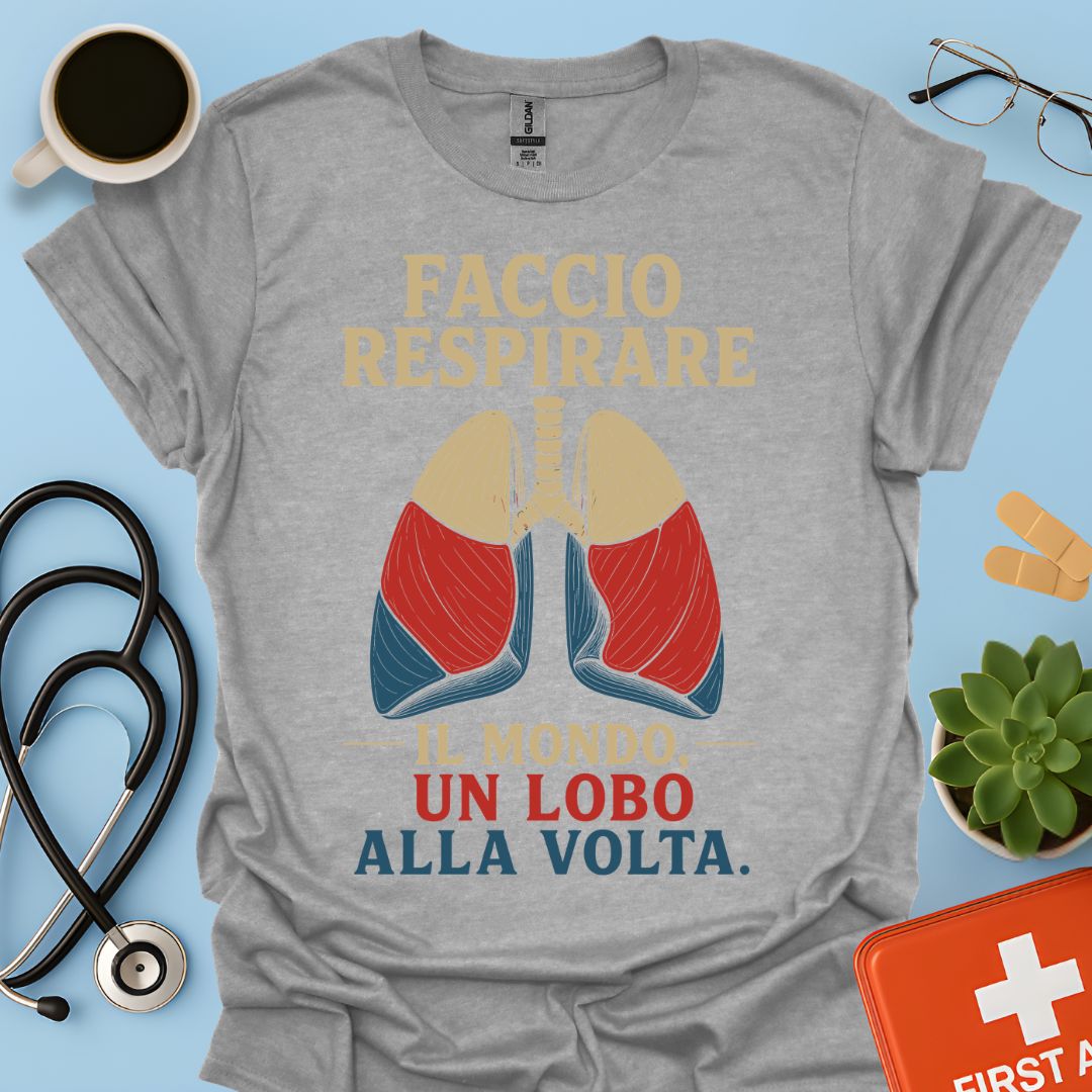 Maglietta Pneumologo – Faccio Respirare il Mondo Un Lobo alla Volta