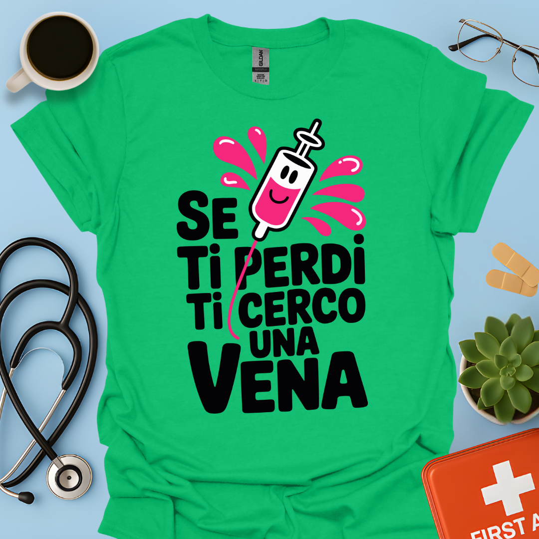 Se Ti Perdi Ti Cerco Una Vena - Infermiera Maglietta