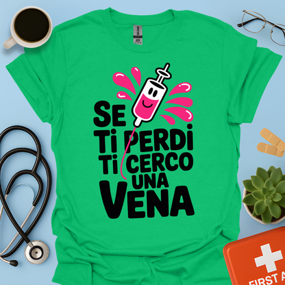 Se Ti Perdi Ti Cerco Una Vena - Infermiera Maglietta