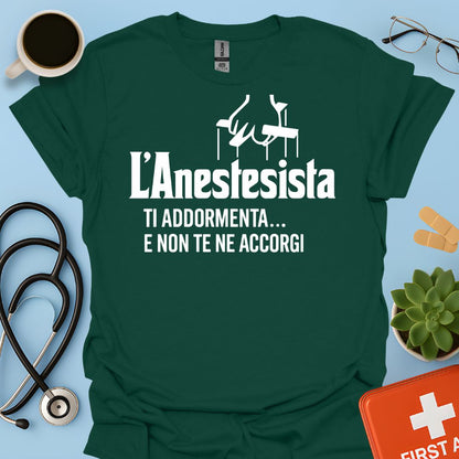 L'anestesista ti addormenta... e non te ne accorgi - Medico Anestesista Maglietta