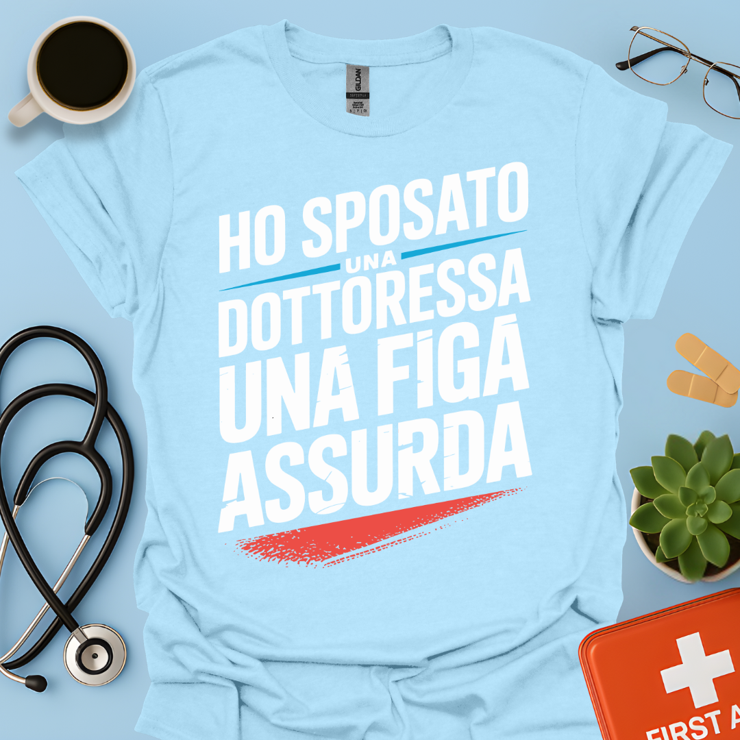 Ho Sposato Una Dottoressa Una Figa Assurda- Marito Della Dottoressa Maglietta