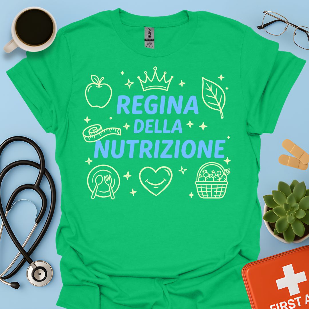 Regina della Nutrizione - Maglietta Dietista e Nutrizionista