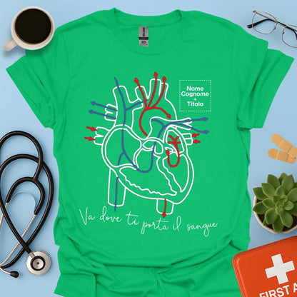 Va dove ti porta il sangue – Medico / Chirurgo Personalizzato Maglietta