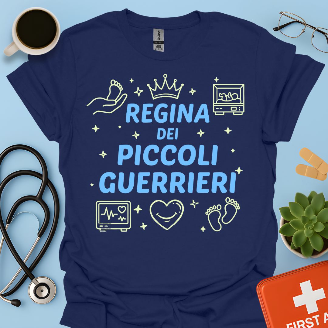 Regina dei Piccoli Guerrieri - Maglietta Terapia Intensiva Neonatale (TIN)