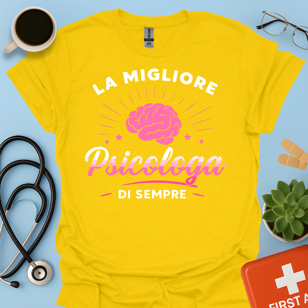 La Migliore Psicologa Di Sempre - Psicologa Psicologia Donna Maglietta