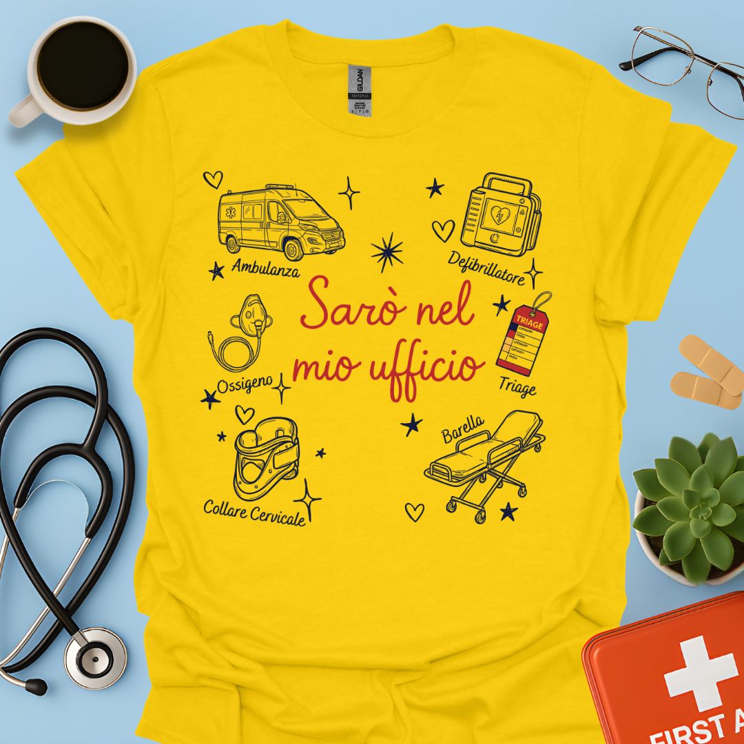 Sarò nel mio ufficio - Maglietta per Medico e Infermiere di Pronto Soccorso (DEA)