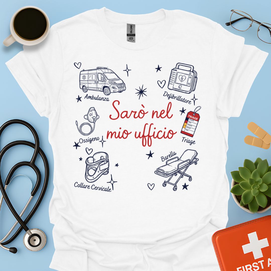 Sarò nel mio ufficio - Maglietta per Medico e Infermiere di Pronto Soccorso (DEA)