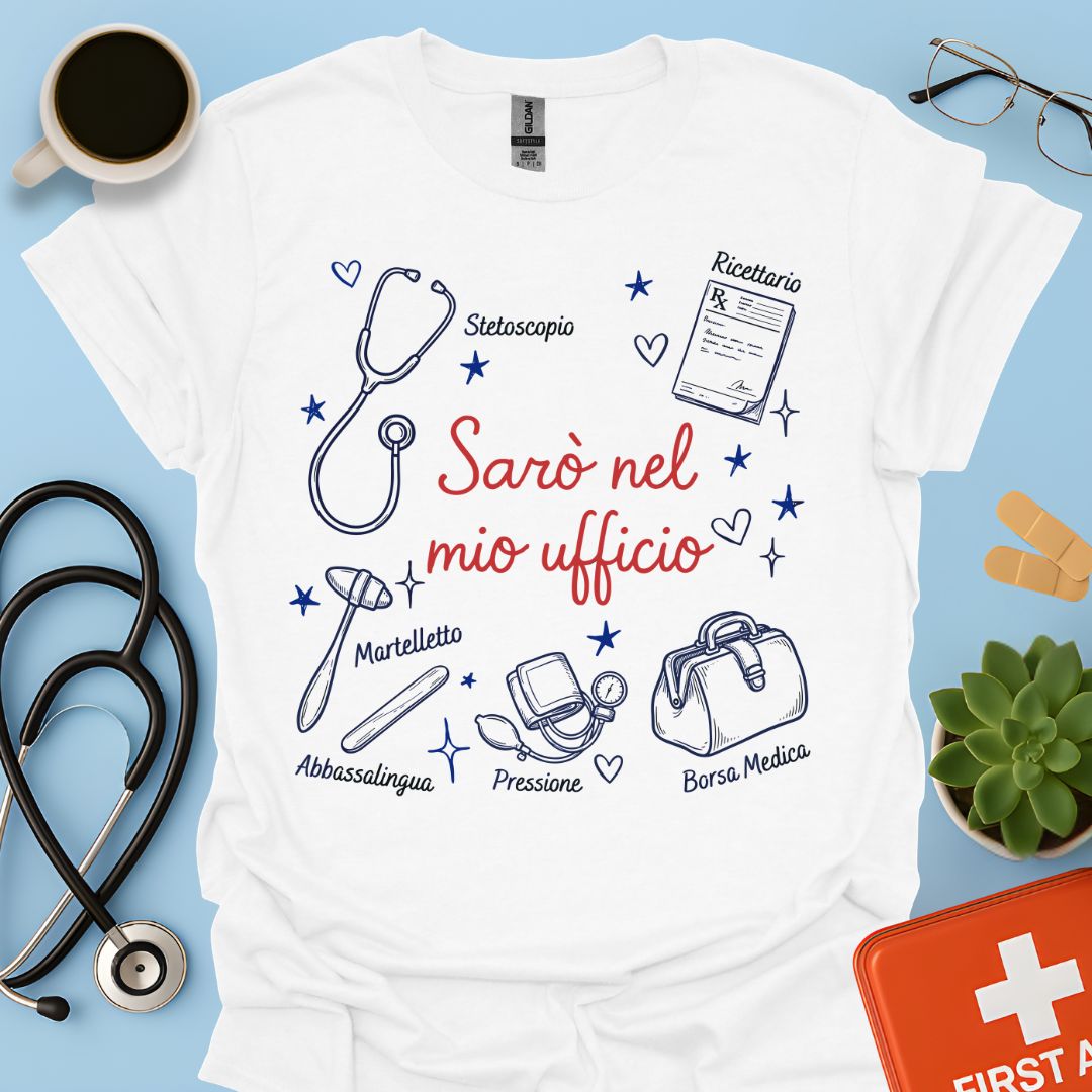 Sarò nel mio ufficio - Maglietta per Medico di Medicina Generale e Medico di Base
