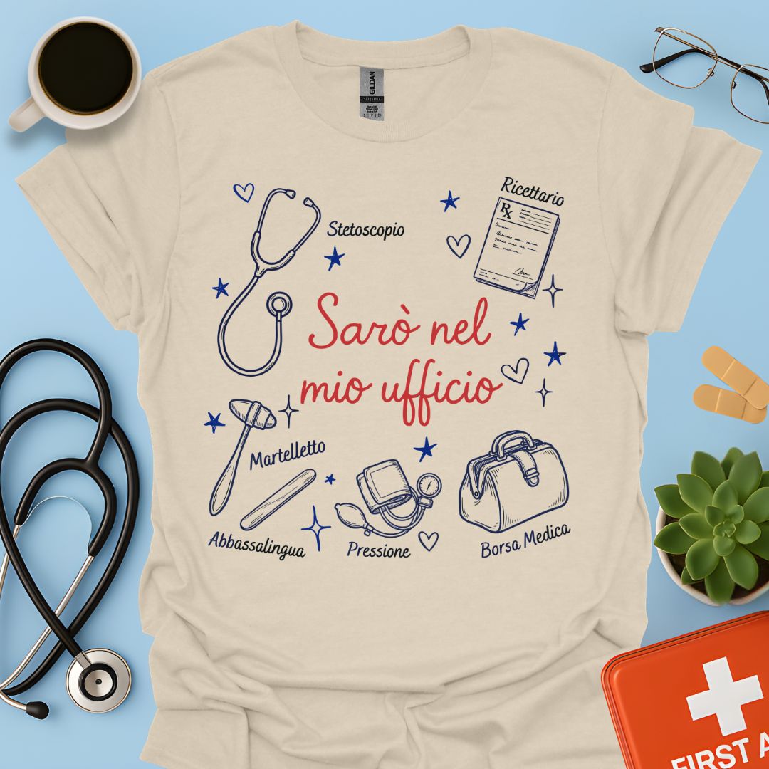 Sarò nel mio ufficio - Maglietta per Medico di Medicina Generale e Medico di Base