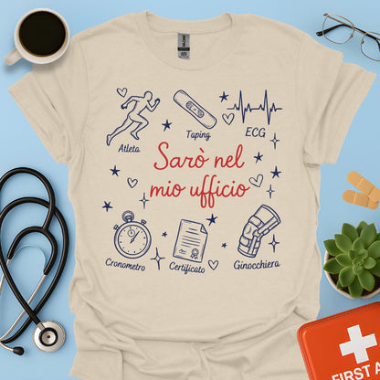 Sarò nel mio ufficio - Maglietta Medico dello Sport e Specialista in Medicina Sportiva