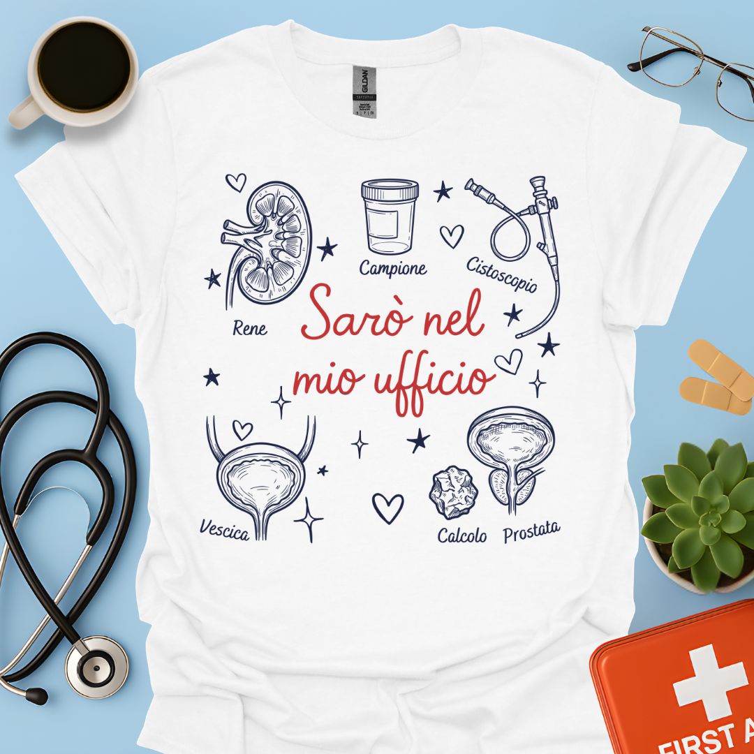 Sarò nel mio ufficio - Maglietta per Urologo e Specialista in Urologia