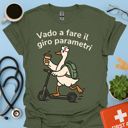 Vado a fare il giro parametri - Maglietta Divertente Oca per Infermiera e OSS
