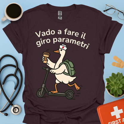 Vado a fare il giro parametri - Maglietta Divertente Oca per Infermiera e OSS